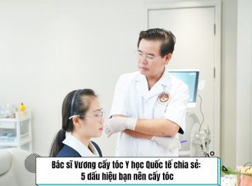bac-si-vuong-cay-toc-y-hoc-quoc-te-chia-se-5-dau-hieu-ban-nen-cay-toc