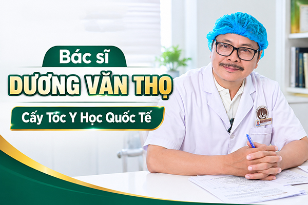 Bác sĩ Dương Văn Thọ Cấy tóc Y học Quốc tế