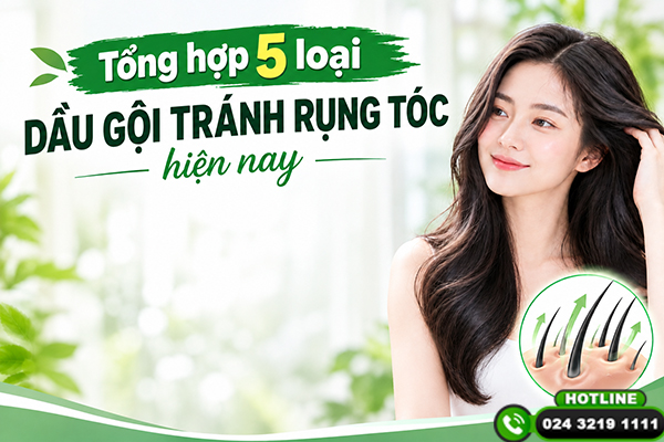 Tổng hợp 5 loại dầu gội tránh rụng tóc được chuyên gia khuyên dùng